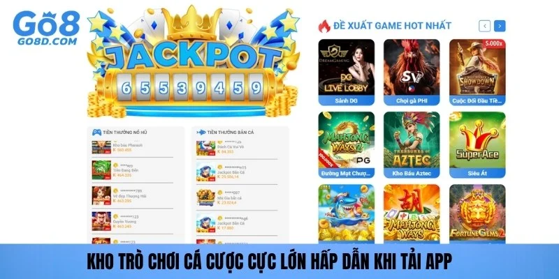 Kho trò chơi cá cược cực lớn hấp dẫn khi tải App